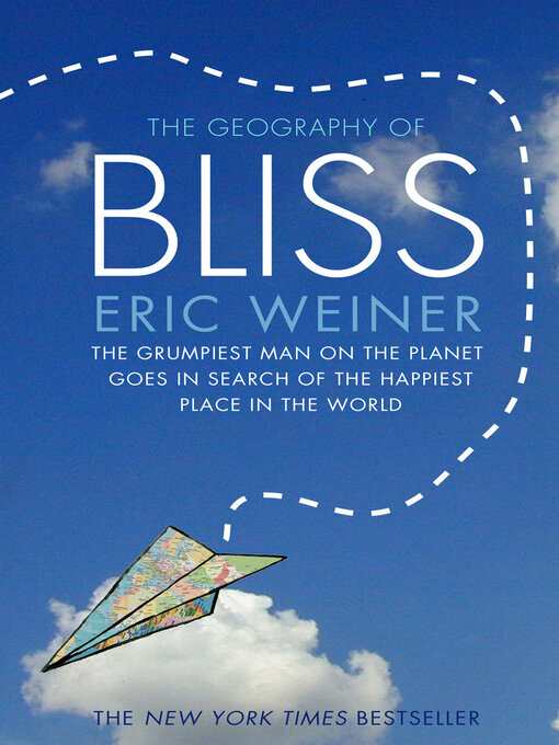 Title details for The Geography of Bliss by Eric Weiner - Wait list